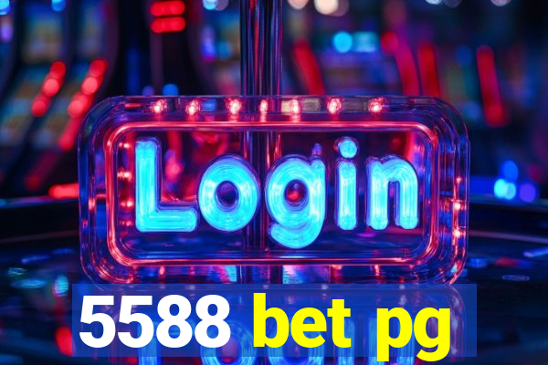 5588 bet pg